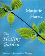 The Healing Garden - Harris, Marjorie