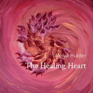 The Healing Heart: a collection on canvas