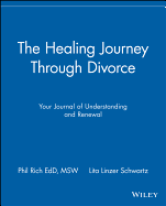 The Healing Journey Through Divorce: Your Journal of Understanding and Renewal