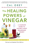 The Healing Powers of Vinegar: A Complete Guide to Nature's Most Remarkable Remedy