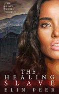 The Healing Slave: (Sybina's Story)