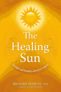The Healing Sun: Sunlight and Health in the 21st Century