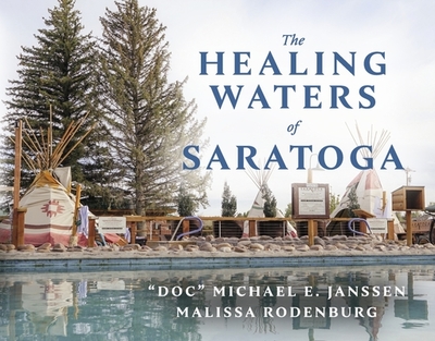 The Healing Waters of Saratoga - Janssen, and Rodenburg, Malissa