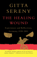 The Healing Wound: Experiences and Reflections, Germany, 1938-2001