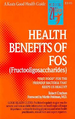 The Health Benefits of Fos - Crayhon, Robert