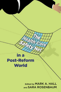 The Health Care "Safety Net" in a Post-Reform World