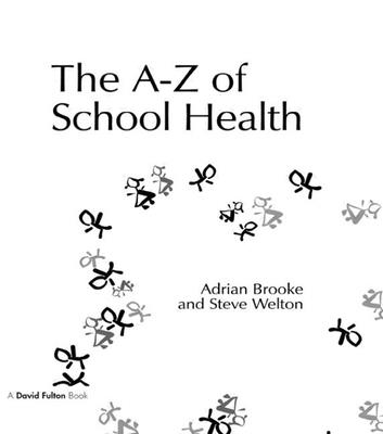 The Health Handbook for Schools - Brooke, Adrian, and Welton, Steve