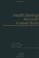 The Health Savings Account (Hsa) Answer Book