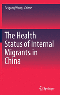 The Health Status of Internal Migrants in China