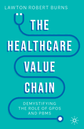 The Healthcare Value Chain: Demystifying the Role of GPOs and PBMs