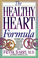 The Healthy Heart Formula - Barry, Frank, and Swinney, Bridget