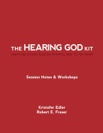 The Hearing God Kit: Learning to hear God by drawing near to His heart