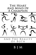 The Heart and Mind of a Champion: And the Reality of Both