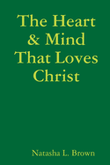 The Heart & Mind That Loves Christ