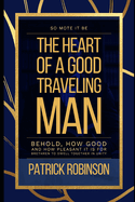 The Heart of a Good Traveling Man
