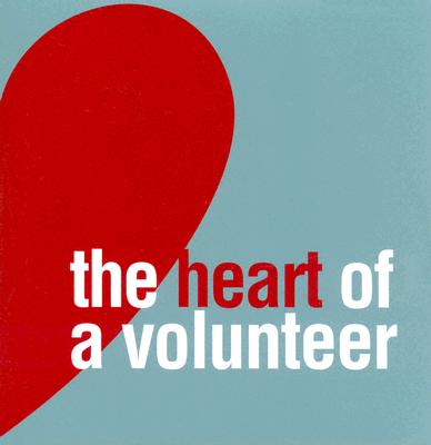 The Heart of a Volunteer - Zadra, Dan