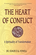 The Heart of Conflict: A Spirituality of Transformation