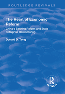 The Heart of Economic Reform: China's Banking Reform and State Enterprise Restructuring