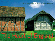 The Heart of England: From the Welsh Borders to Stratford-upon-Avon - Whiteman, Robin, and Talbot, Rob