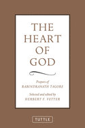 The Heart of God: Prayers of Rabindranath Tagore