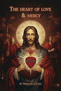 The Heart of Love and Mercy