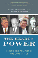 The Heart of Power: Health and Politics in the Oval Office