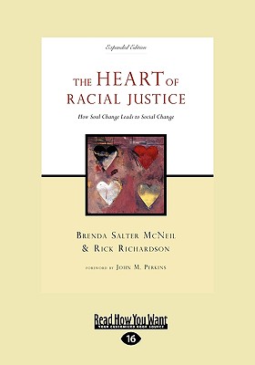 The Heart of Racial Justice: How Soul Change Leads to Social Change (Easyread Large Edition) - Salter McNeil, Brenda