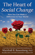 The Heart of Social Change: How to Make a Difference in Your World