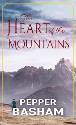 The Heart of the Mountains - Basham, Pepper