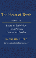 The Heart of Torah: Essays on the Weekly Torah Portion