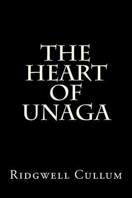 The Heart of Unaga - Cullum, Ridgwell