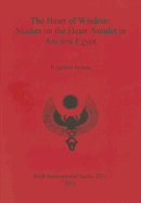 The Heart of Wisdom: Studies on the Heart Amulet in Ancient Egypt