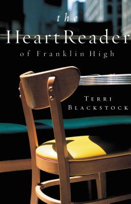 The Heart Reader of Franklin High - Blackstock, Terri