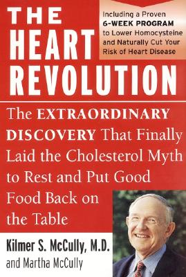 The Heart Revolution - McCully, Kilmer, M.D.