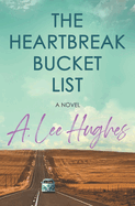 The Heartbreak Bucket List