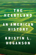 The Heartland: An American History