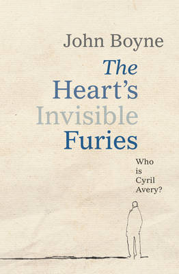 The Heart's Invisible Furies - Boyne, John