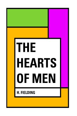 The Hearts of Men - Fielding, H