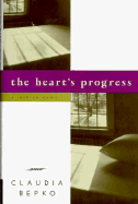 The Heart's Progress: A Lesbian Memoir - Bepko, Claudia