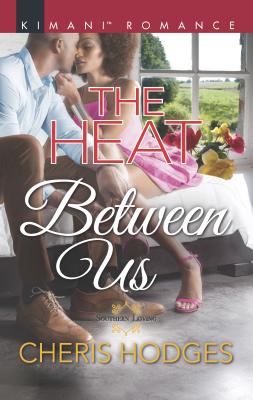 The Heat Between Us - Hodges, Cheris