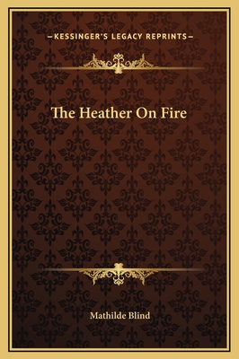 The Heather on Fire - Blind, Mathilde