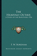 The Heavenly Octave: A Study of the Beatitudes 1936