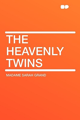 The Heavenly Twins - Grand, Madame Sarah