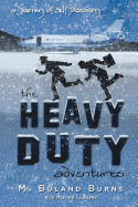 The Heavy Duty Adventures: A Journey of Self Discovery