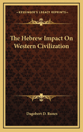 The Hebrew Impact on Western Civilization
