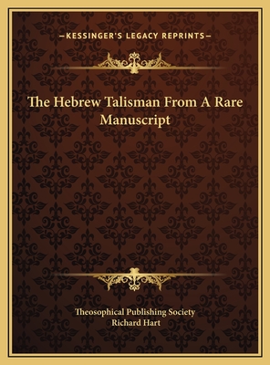 The Hebrew Talisman from a Rare Manuscript - Theosophical Publishing Society, and Hart, Richard, Professor (Illustrator)