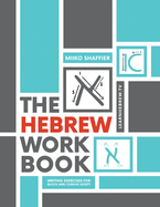 The Hebrew Workbook: Writing Exercises for Block and Cursive Script: Writing Exercises for