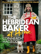The Hebridean Baker at Home: Flavours & Folklore from the Scottish Islands