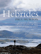The Hebrides: By the presenter of BBC TV's Grand Tours of the Scottish Islands