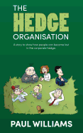 The Hedge Organisation - A Story to Show How People Can Become Lost in the Corporate Hedge